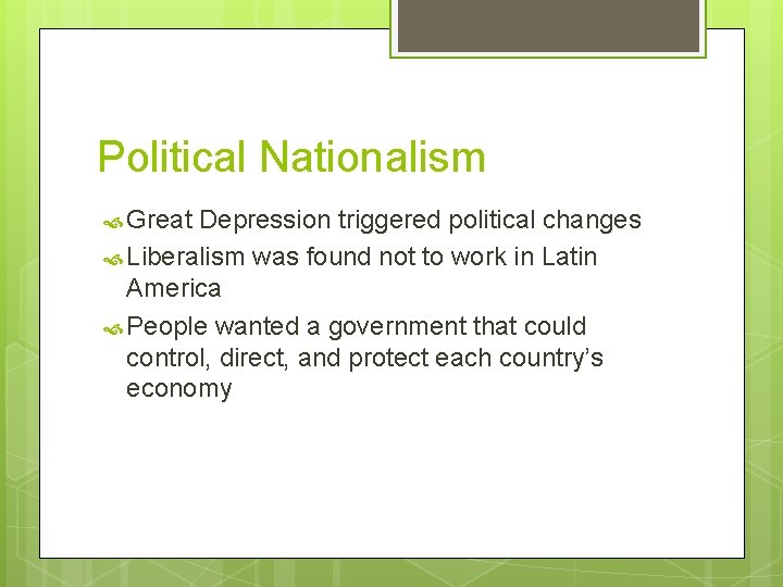 Political Nationalism Great Depression triggered political changes Liberalism was found not to work in Political Nationalism Great Depression triggered political changes Liberalism was found not to work in