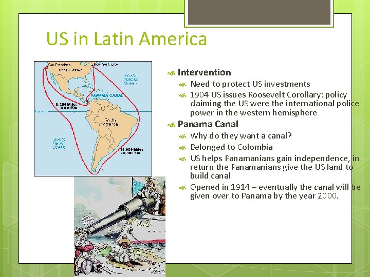 US in Latin America Intervention Need to protect US investments 1904 US issues Roosevelt US in Latin America Intervention Need to protect US investments 1904 US issues Roosevelt