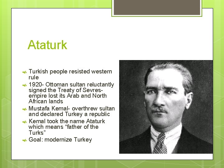Ataturk Turkish people resisted western rule 1920 - Ottoman sultan reluctantly signed the Treaty Ataturk Turkish people resisted western rule 1920 - Ottoman sultan reluctantly signed the Treaty