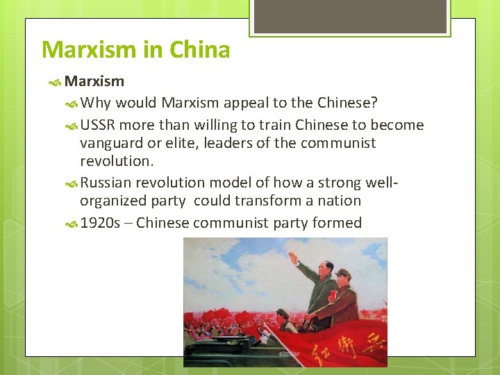 Marxism in China Marxism Why would Marxism appeal to the Chinese? USSR more than Marxism in China Marxism Why would Marxism appeal to the Chinese? USSR more than