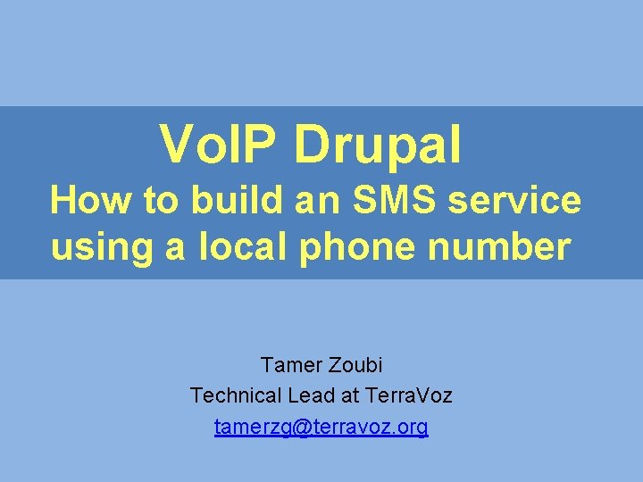 Vo. IP Drupal How to build an SMS service using a local phone number