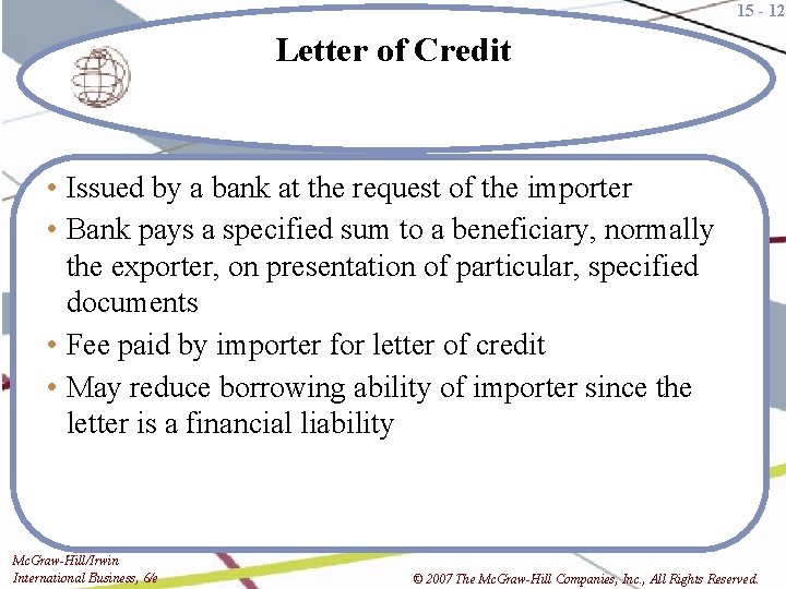 15 - 12 Letter of Credit • Issued by a bank at the request