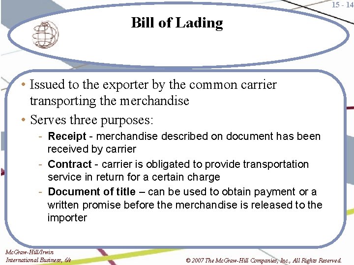 15 - 14 Bill of Lading • Issued to the exporter by the common