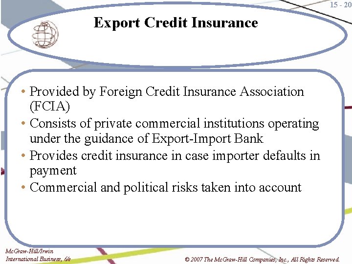 15 - 20 Export Credit Insurance • Provided by Foreign Credit Insurance Association (FCIA)