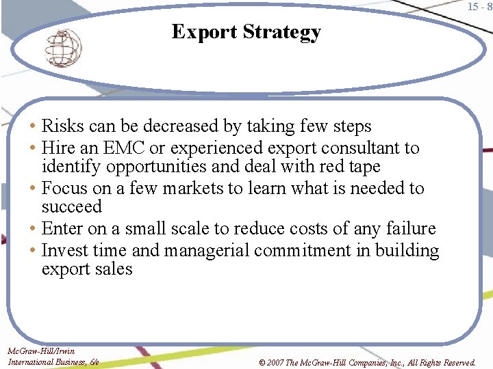 15 - 8 Export Strategy • Risks can be decreased by taking few steps
