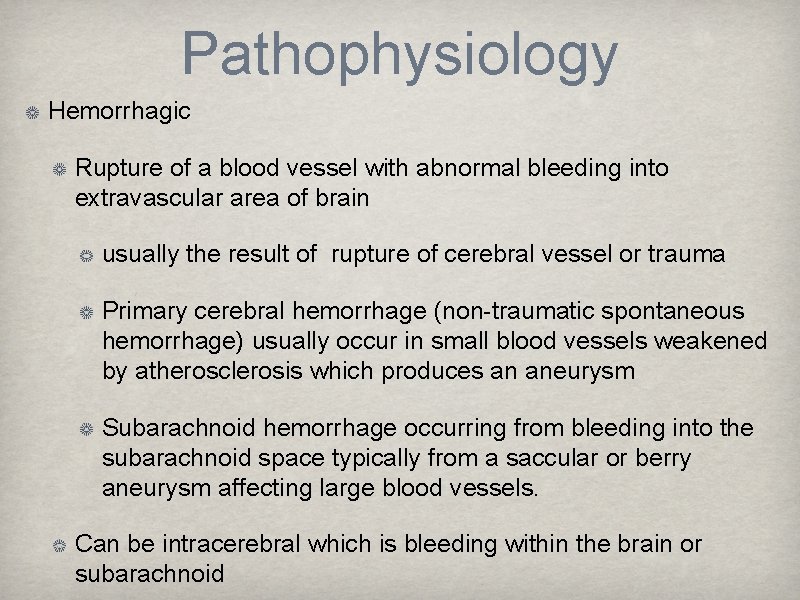 Pathophysiology Hemorrhagic Rupture of a blood vessel with abnormal bleeding into extravascular area of