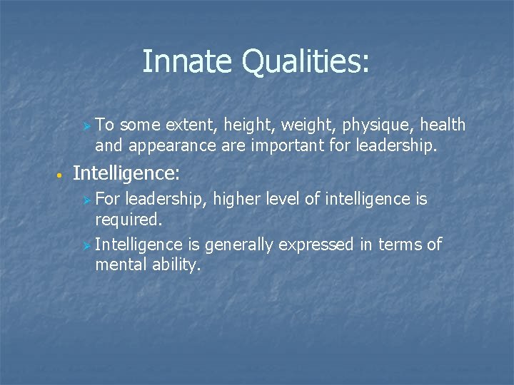 Innate Qualities: Ø • To some extent, height, weight, physique, health and appearance are