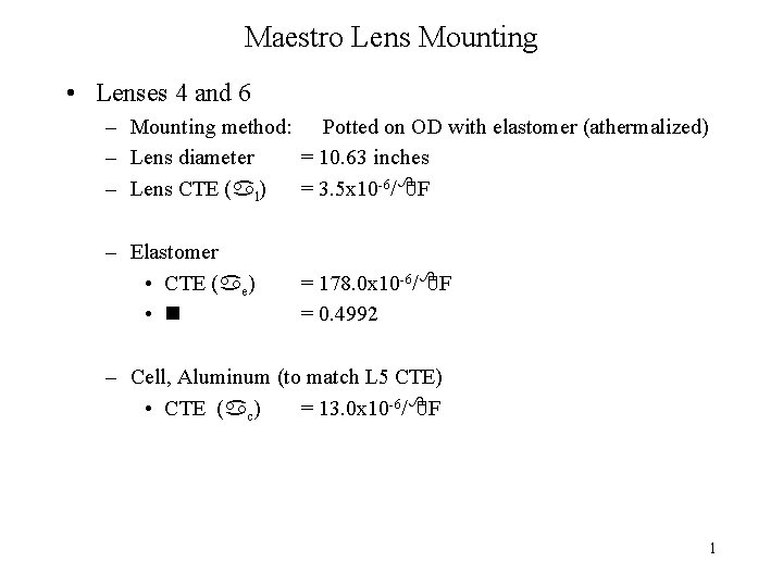 Maestro Lens Mounting • Lenses 4 and 6 – Mounting method: Potted on OD