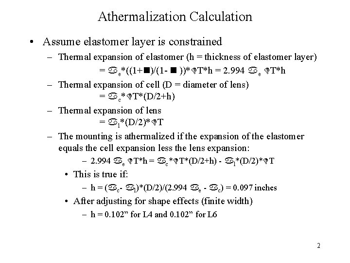 Athermalization Calculation • Assume elastomer layer is constrained – Thermal expansion of elastomer (h