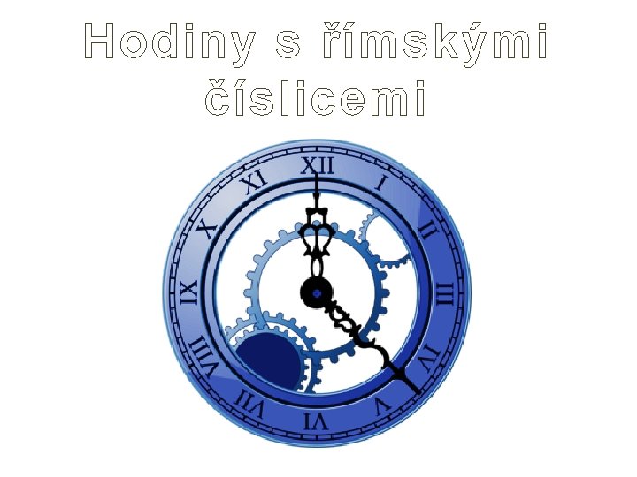 Hodiny s římskými číslicemi 