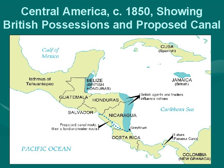 Central America, c. 1850, Showing British Possessions and Proposed Canal 