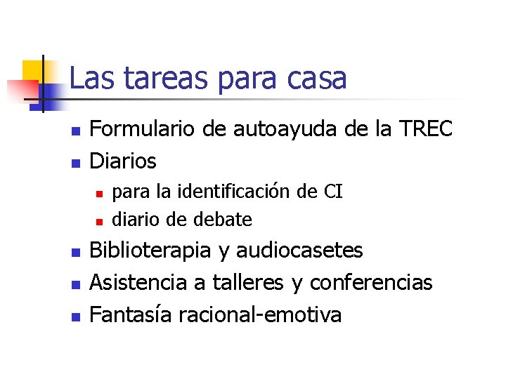 Las tareas para casa n n Formulario de autoayuda de la TREC Diarios n Las tareas para casa n n Formulario de autoayuda de la TREC Diarios n