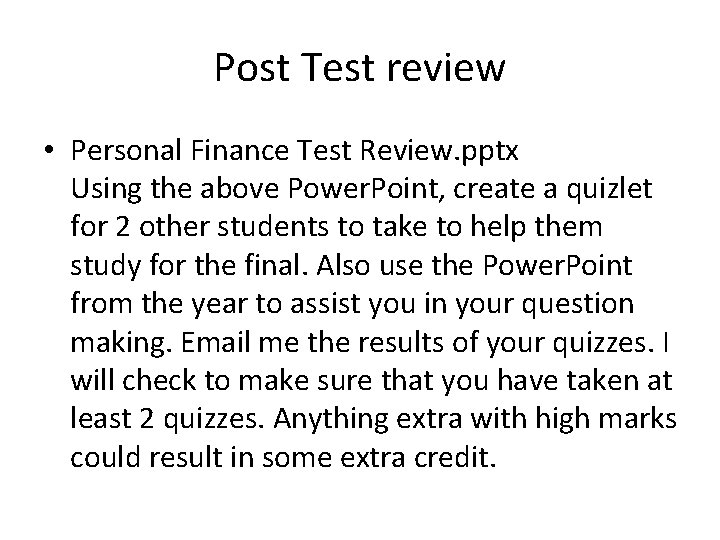 Post Test review • Personal Finance Test Review. pptx Using the above Power. Point,