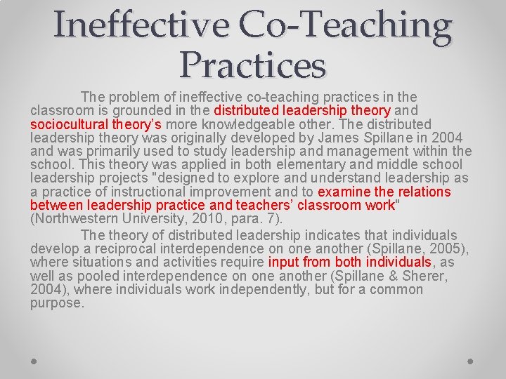 Ineffective Co-Teaching Practices The problem of ineffective co-teaching practices in the classroom is grounded