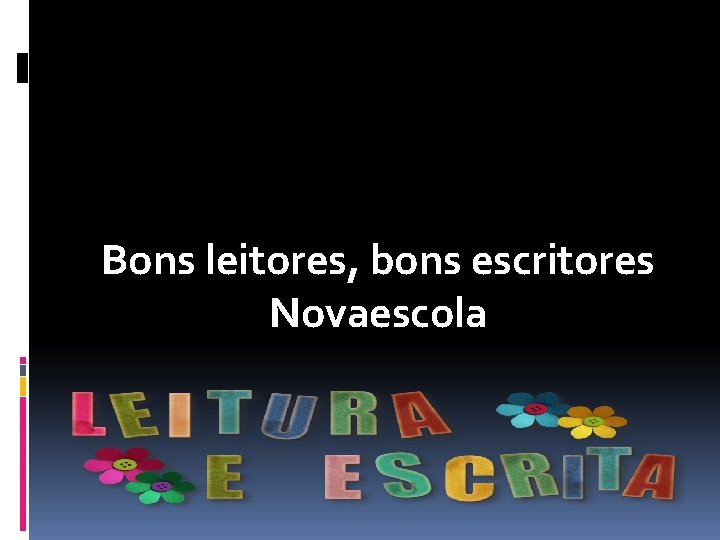 Bons leitores, bons escritores Novaescola 