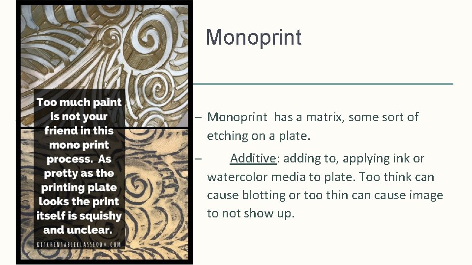 Monoprint – Monoprint has a matrix, some sort of etching on a plate. – Monoprint – Monoprint has a matrix, some sort of etching on a plate. –