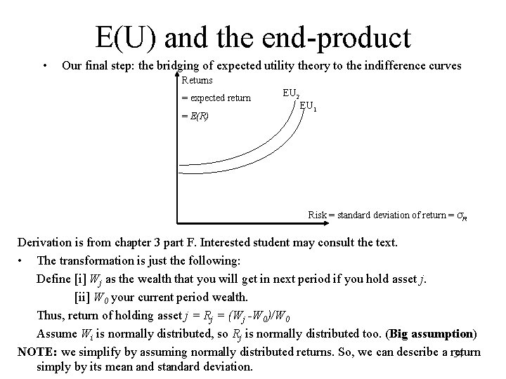 E(U) and the end-product • Our final step: the bridging of expected utility theory