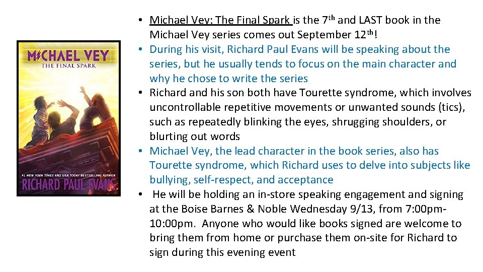  • Michael Vey: The Final Spark is the 7 th and LAST book