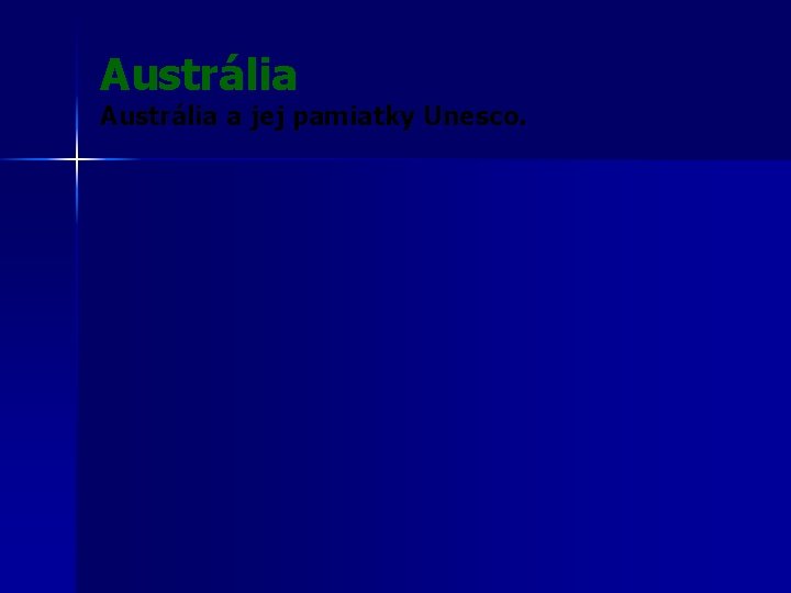 Austrália a jej pamiatky Unesco. 