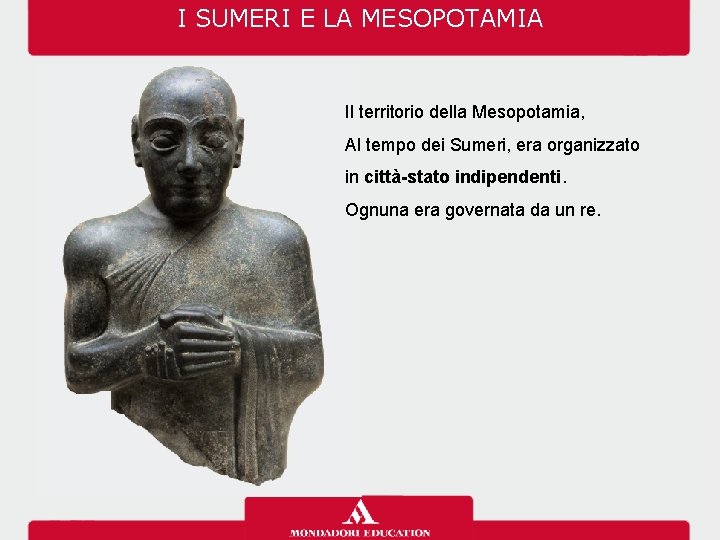 I SUMERI E LA MESOPOTAMIA Il territorio della Mesopotamia, Al tempo dei Sumeri, era