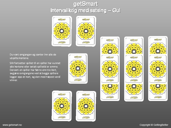 get. Smart Intervallkrig med satsing – Gul Du vant omgangen og samler inn alle