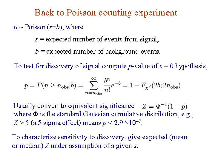 Back to Poisson counting experiment n ~ Poisson(s+b), where s = expected number of