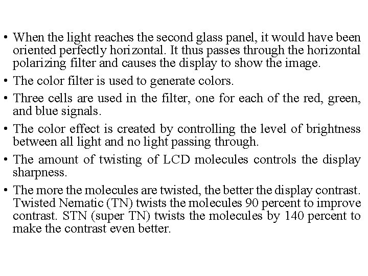 • When the light reaches the second glass panel, it would have been • When the light reaches the second glass panel, it would have been