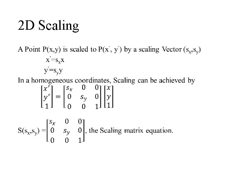 2 D Scaling • 2 D Scaling •