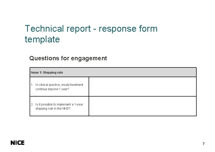 Technical report - response form template Questions for engagement Issue 1: Stopping rule 1. Technical report - response form template Questions for engagement Issue 1: Stopping rule 1.
