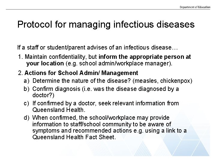 Protocol for managing infectious diseases If a staff or student/parent advises of an infectious