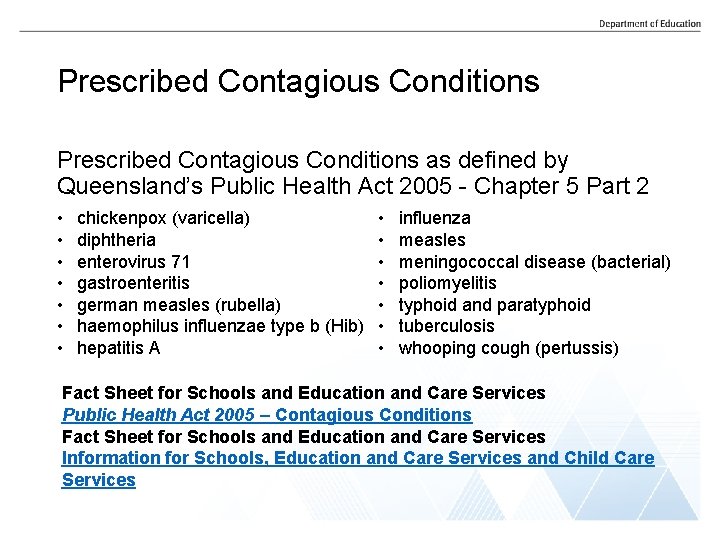 Prescribed Contagious Conditions as defined by Queensland’s Public Health Act 2005 - Chapter 5