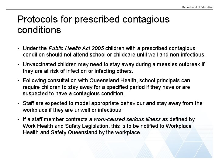 Protocols for prescribed contagious conditions • Under the Public Health Act 2005 children with