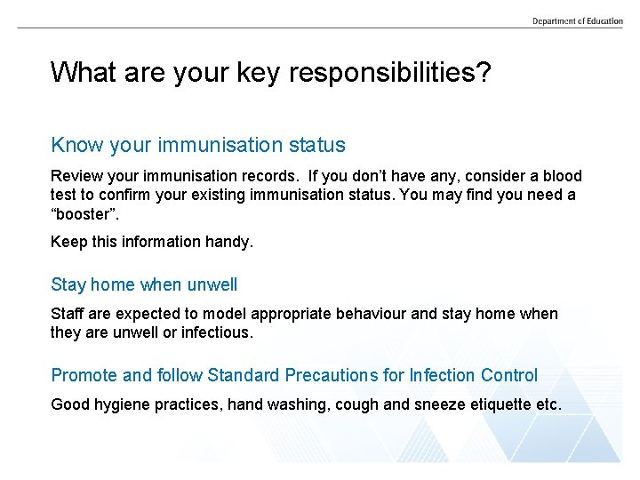 What are your key responsibilities? Know your immunisation status Review your immunisation records. If