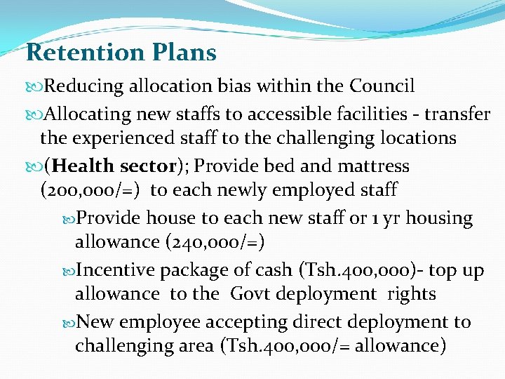 Retention Plans Reducing allocation bias within the Council Allocating new staffs to accessible facilities