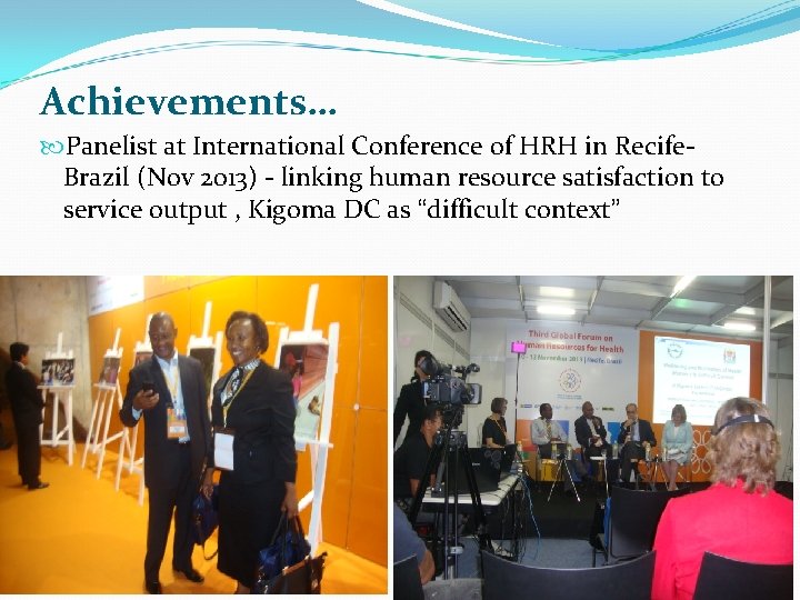 Achievements… Panelist at International Conference of HRH in Recife. Brazil (Nov 2013) - linking