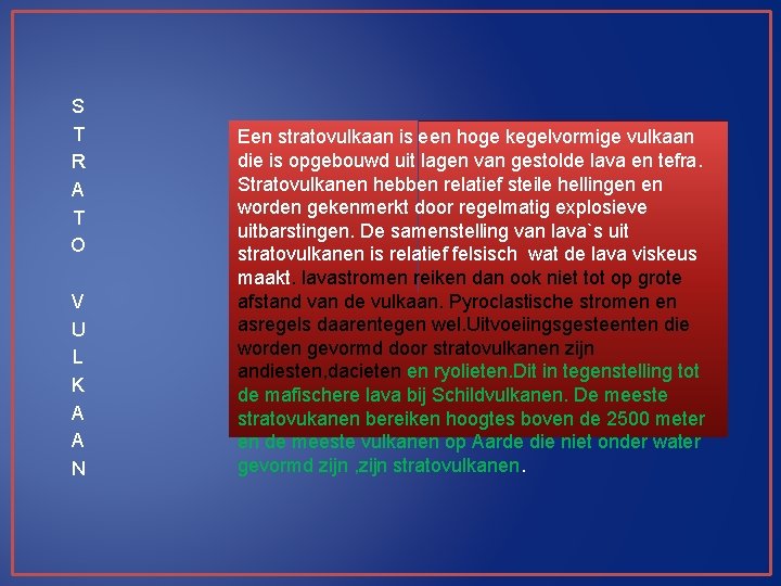 S T R A T O V U L K A A N Een