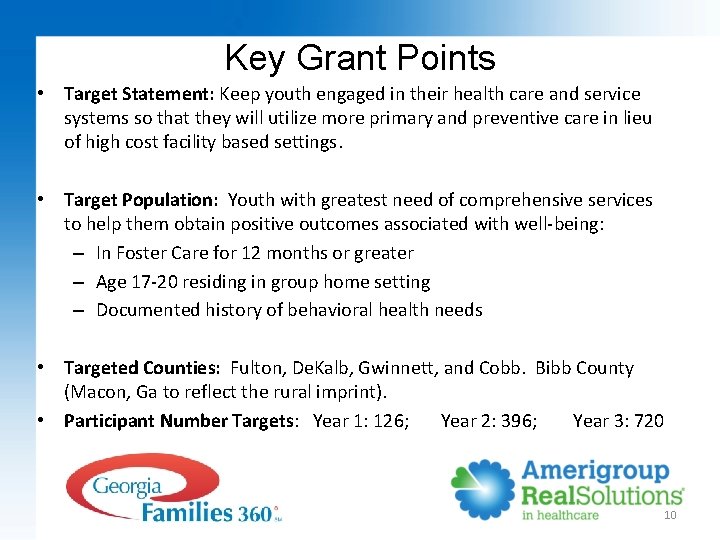 Key Grant Points • Target Statement: Keep youth engaged in their health care and