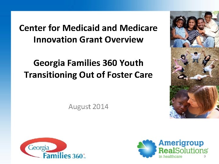 Center for Medicaid and Medicare Innovation Grant Overview Georgia Families 360 Youth Transitioning Out