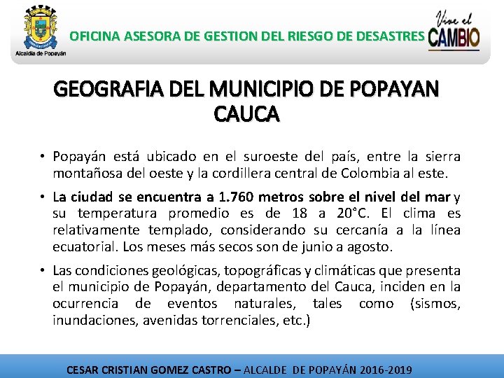 OFICINA ASESORA DE GESTION DEL RIESGO DE DESASTRES GEOGRAFIA DEL MUNICIPIO DE POPAYAN CAUCA
