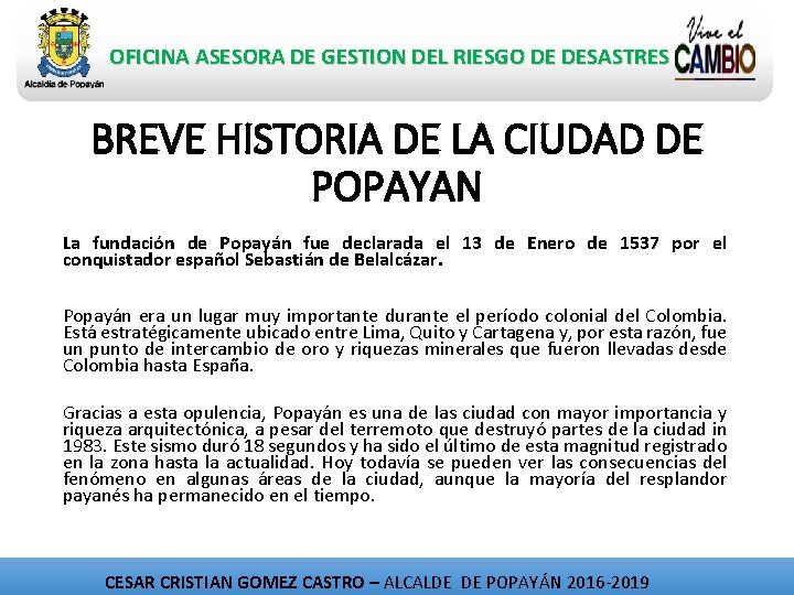 OFICINA ASESORA DE GESTION DEL RIESGO DE DESASTRES BREVE HISTORIA DE LA CIUDAD DE