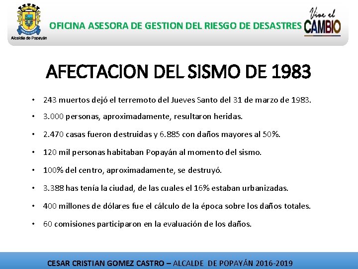 OFICINA ASESORA DE GESTION DEL RIESGO DE DESASTRES AFECTACION DEL SISMO DE 1983 •