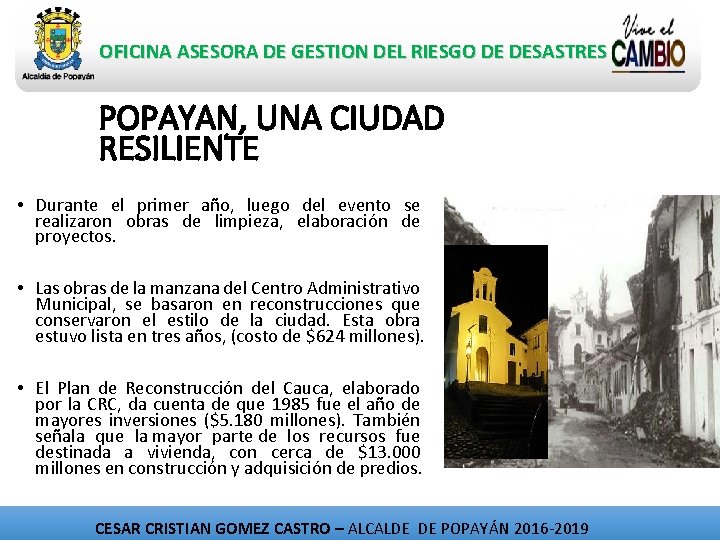 OFICINA ASESORA DE GESTION DEL RIESGO DE DESASTRES POPAYAN, UNA CIUDAD RESILIENTE • Durante