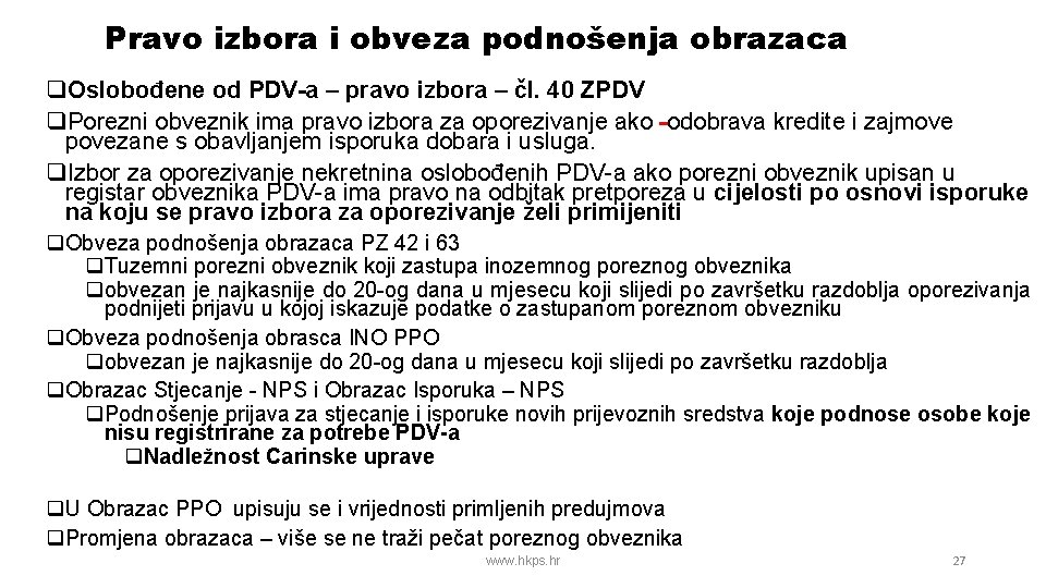 Pravo izbora i obveza podnošenja obrazaca q. Oslobođene od PDV-a – pravo izbora –