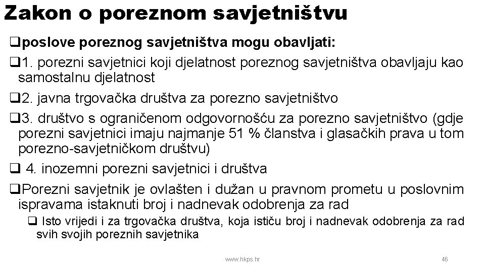 Zakon o poreznom savjetništvu qposlove poreznog savjetništva mogu obavljati: q 1. porezni savjetnici koji