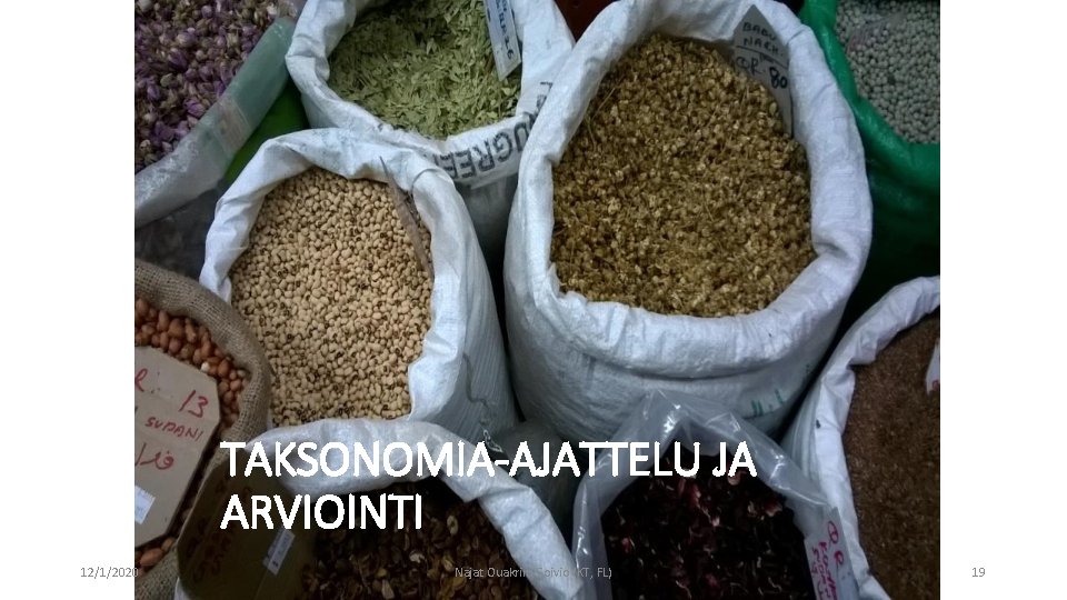 TAKSONOMIA-AJATTELU JA ARVIOINTI 12/1/2020 Najat Ouakrim-Soivio (KT, FL) 19 