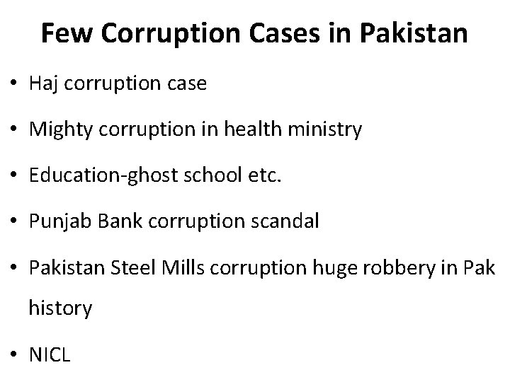 Few Corruption Cases in Pakistan • Haj corruption case • Mighty corruption in health