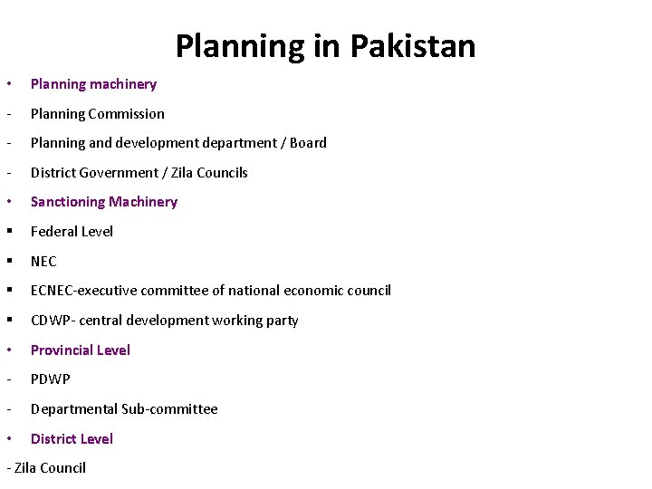 Planning in Pakistan • Planning machinery - Planning Commission - Planning and development department