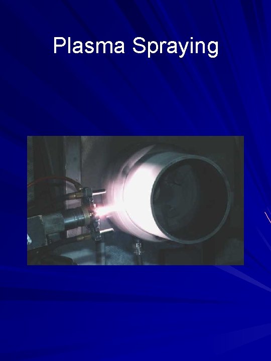 Plasma Spraying 