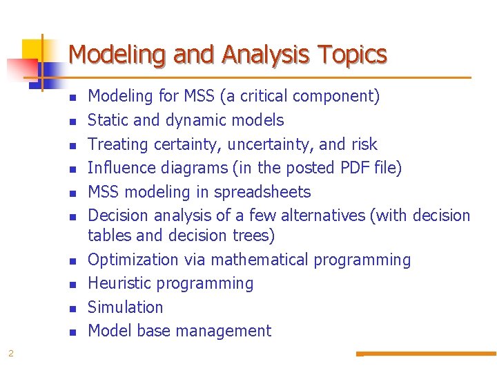 Modeling and Analysis Topics n n n n n 2 Modeling for MSS (a