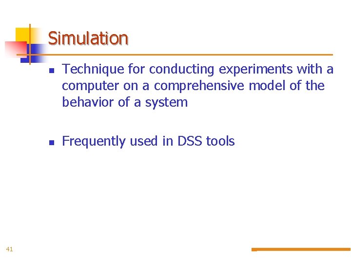 Simulation n n 41 Technique for conducting experiments with a computer on a comprehensive